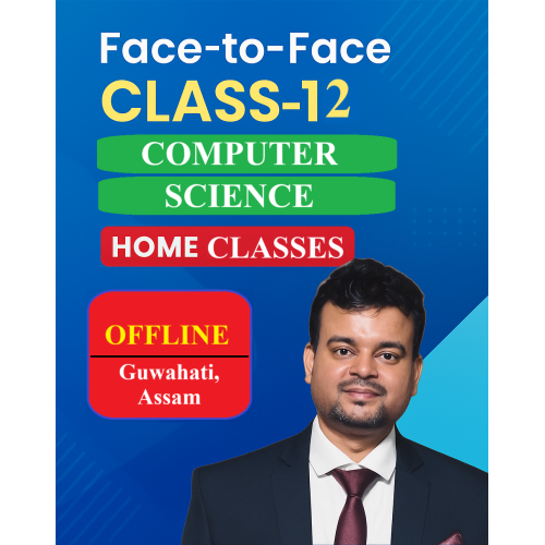 12th Computer Science CSE GUWAHATI Home Class